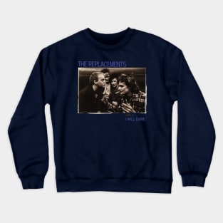 the replacements Crewneck Sweatshirt